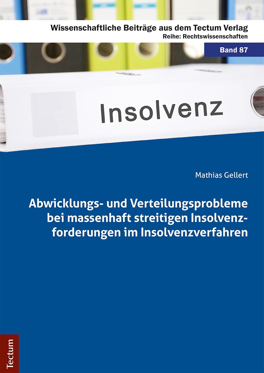 ler totalmente Abwicklungs- und Verteilungsprobleme bei massenhaft streitigen Insolvenzforderungen im Insolvenzverfahren (Wissenschaftliche Beiträge aus dem Tectum Verlag 87) (German Edition)