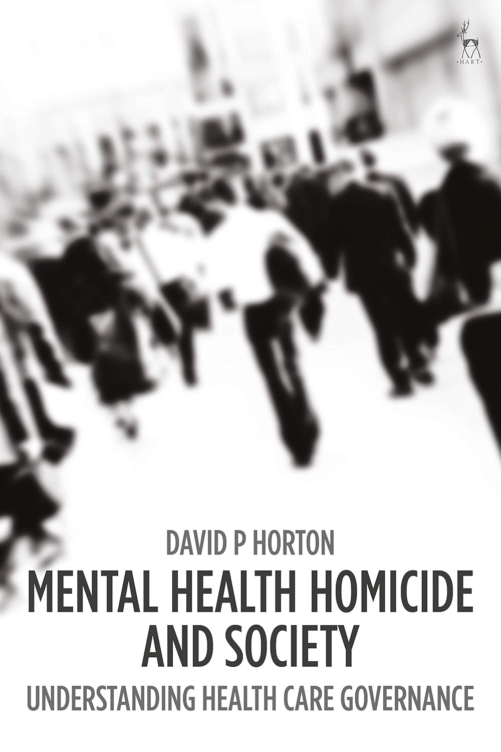 Mental Health Homicide and Society: Understanding Health Care Governance (English Edition) baixar livro de graça
