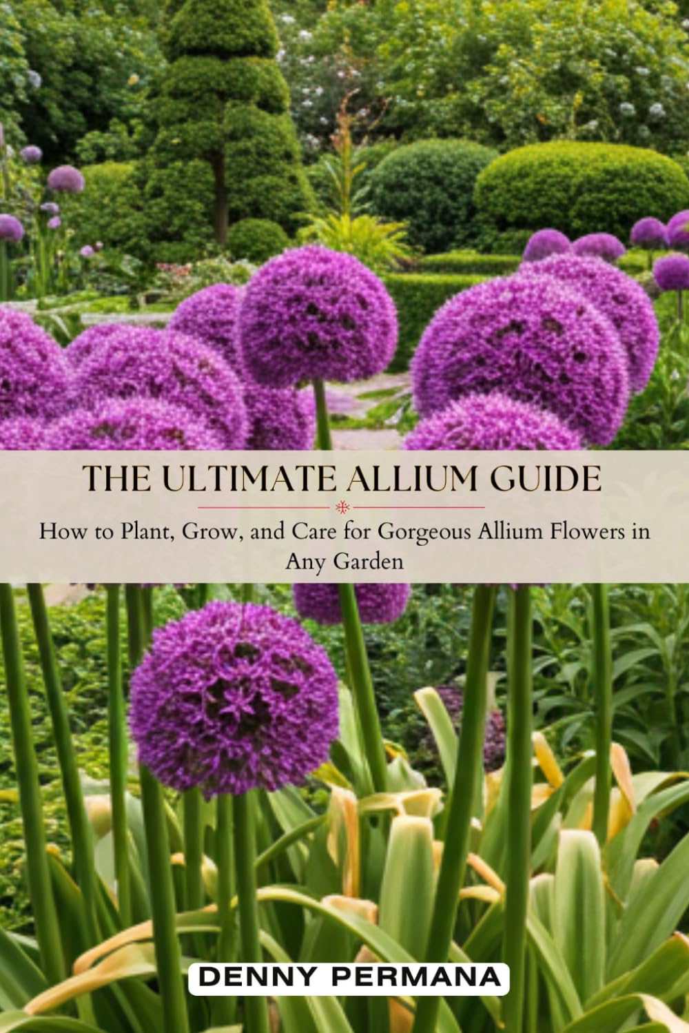 capítulo por capítulo baixar The Ultimate Allium Guide: How to Plant, Grow, and Care for Gorgeous Allium Flowers in Any Garden