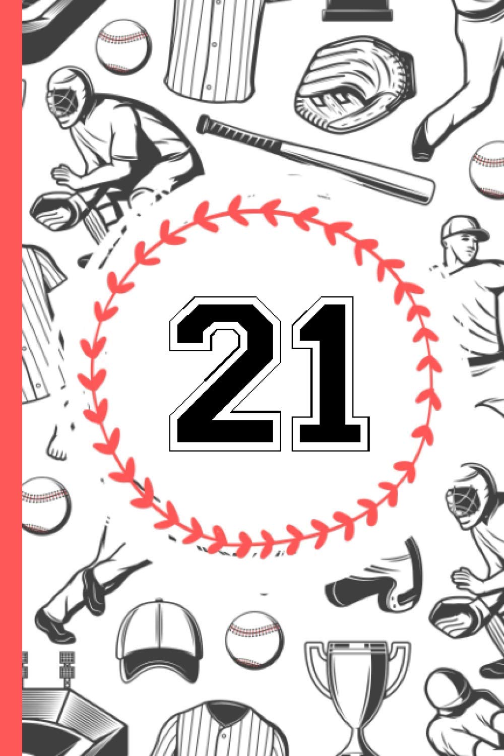 21 Notebook Journal: Baseball Journal for Boys Monogram Jersey Number 21 Twenty One,Wide Ruled Composition Baseball Notebook,110 Pages, 6x9 Inch, Baseball Jersey 21 Twenty One baixar o livro de graça