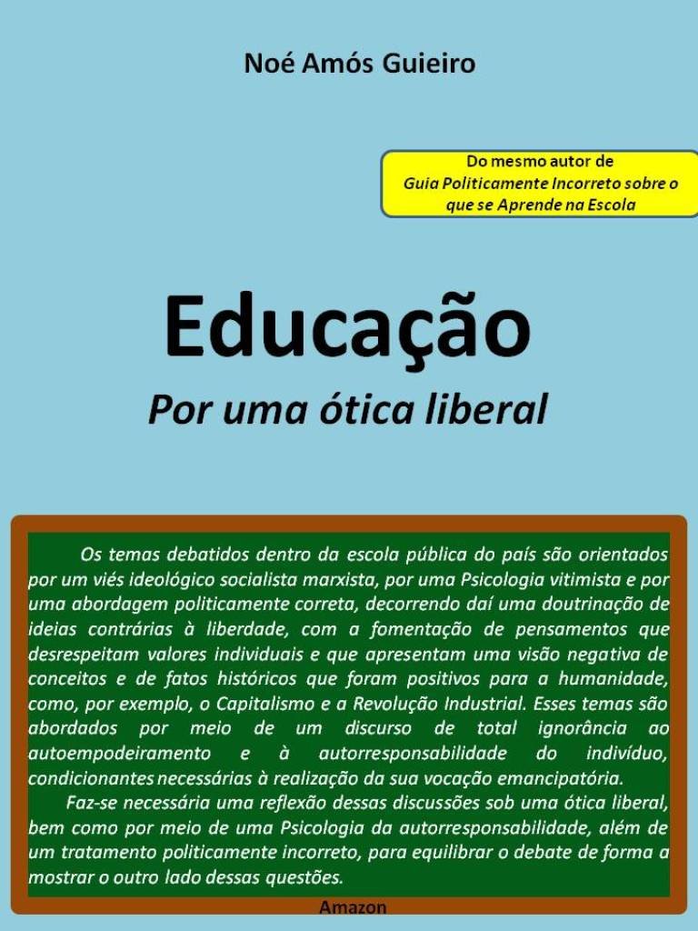 Educação: Por uma ótica liberal (Educação liberal Livro 4)