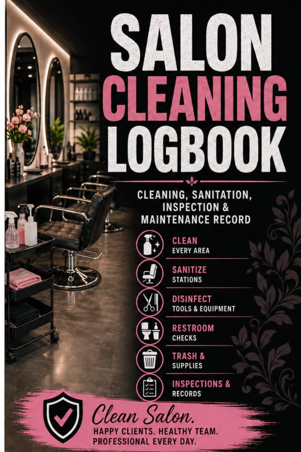 Salon cleaning Logbook: Daily, Weekly, and Deep Cleaning Records for Salon Stations, Tools, Floors, Restrooms, and Client Areas baixar livro de graça