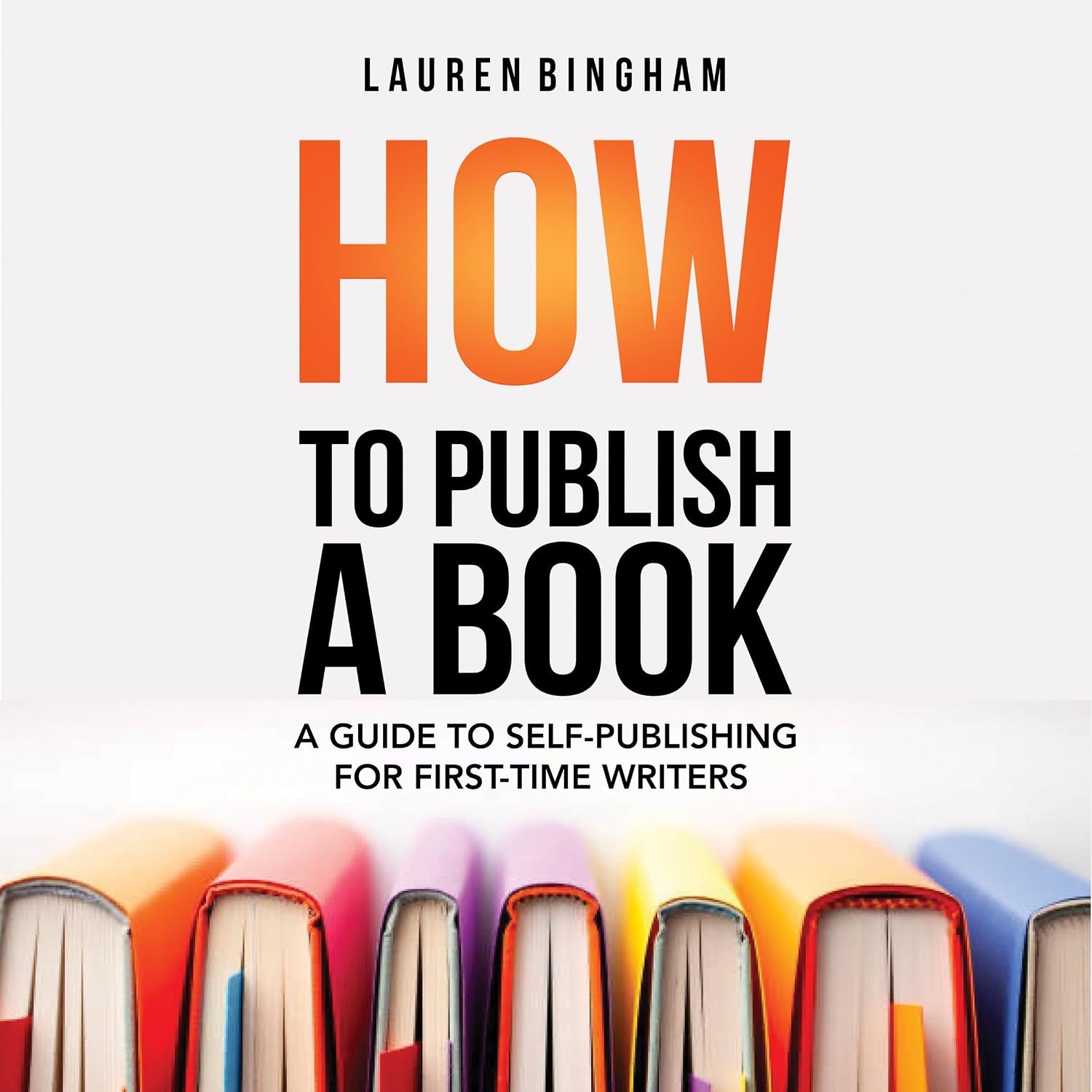 How to Publish a Book: A Guide to Self-Publishing for First-Time Writers (How to write) baixar o livro de graça