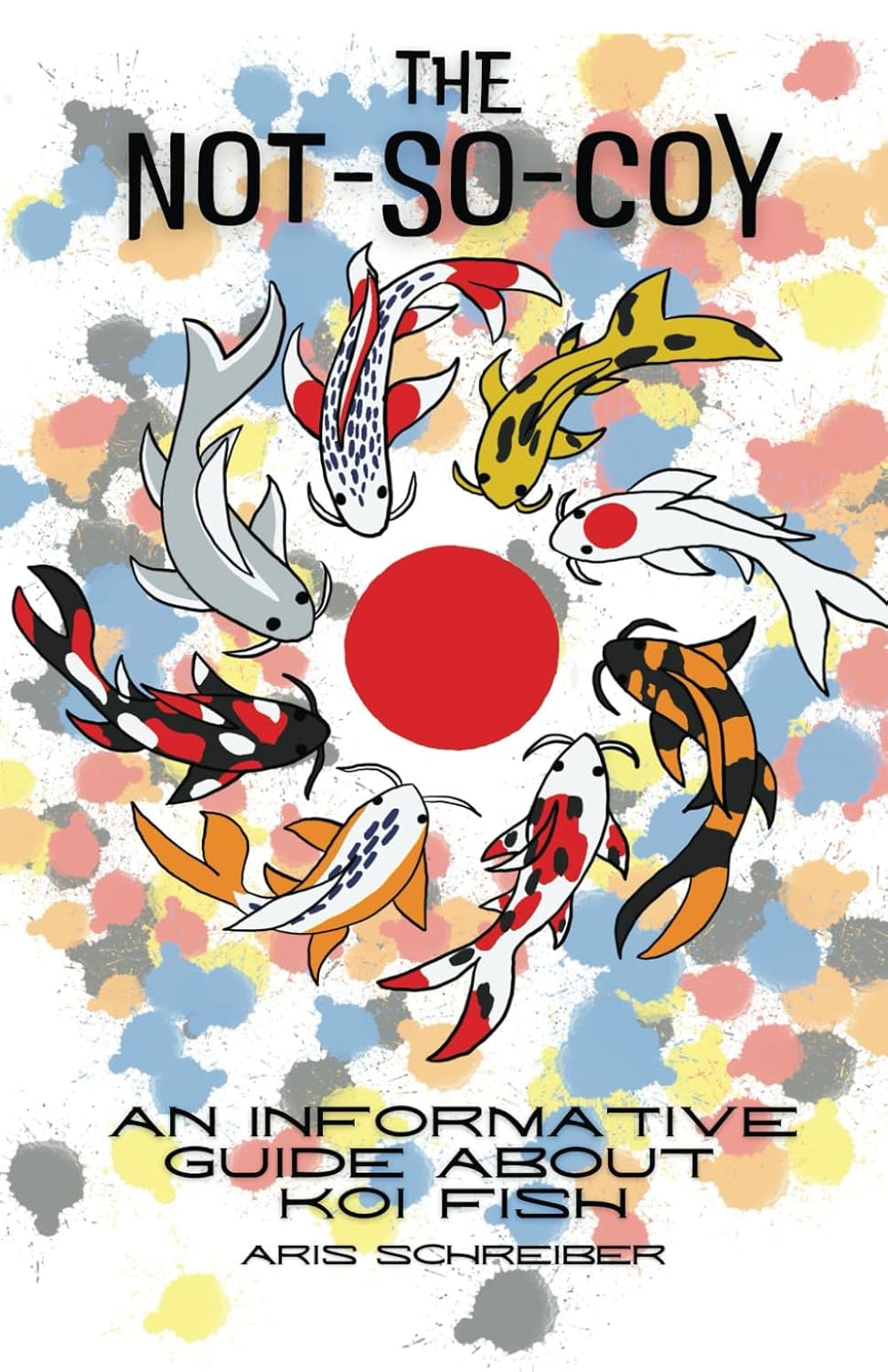 The Not-So-Coy: An Informative Guide About Koi Fish baixar livro de graça
