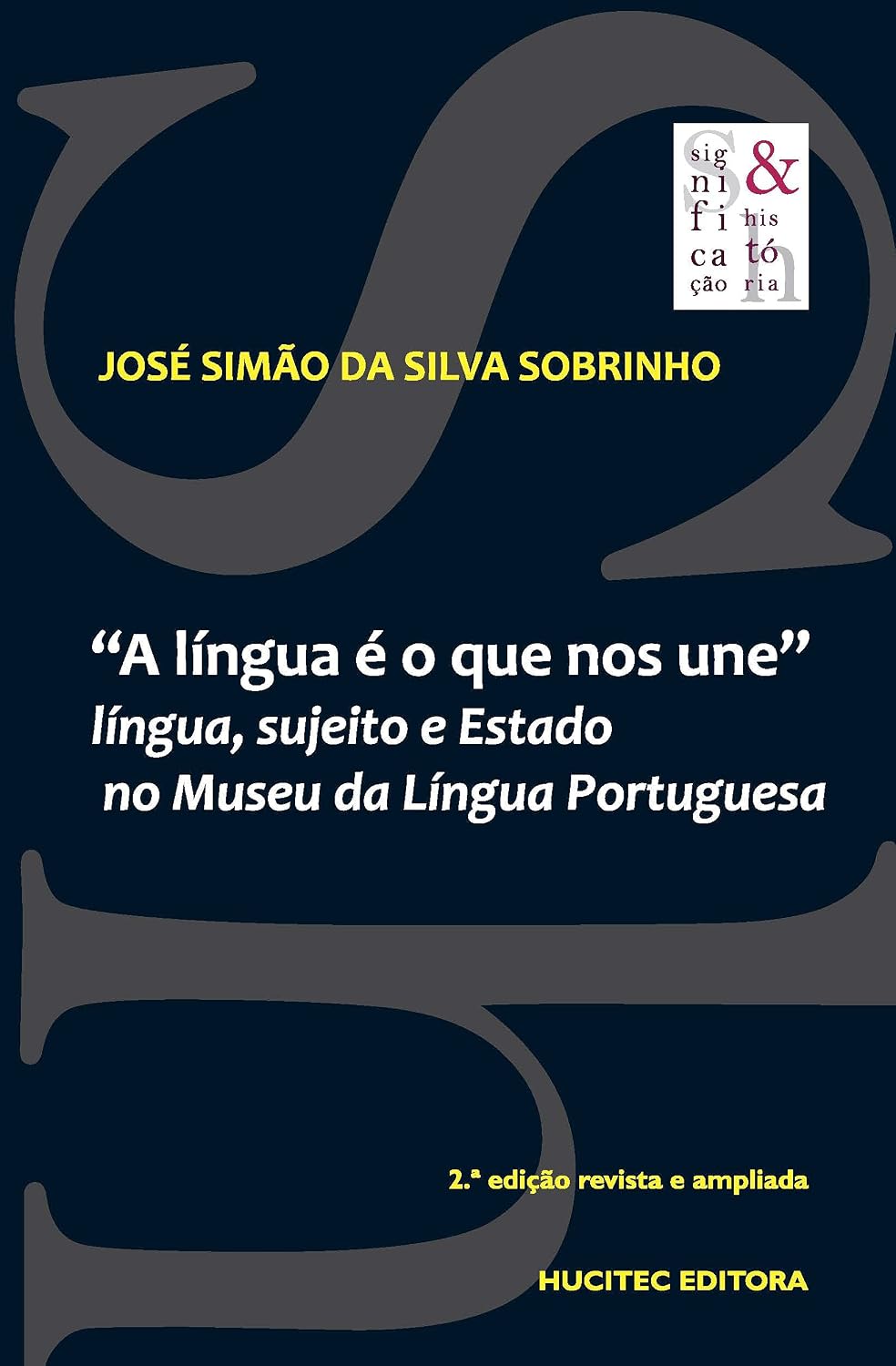 ler totalmente A língua é o que nos une: língua sujeito e Estado no Museu da Língua Portuguesa: 2