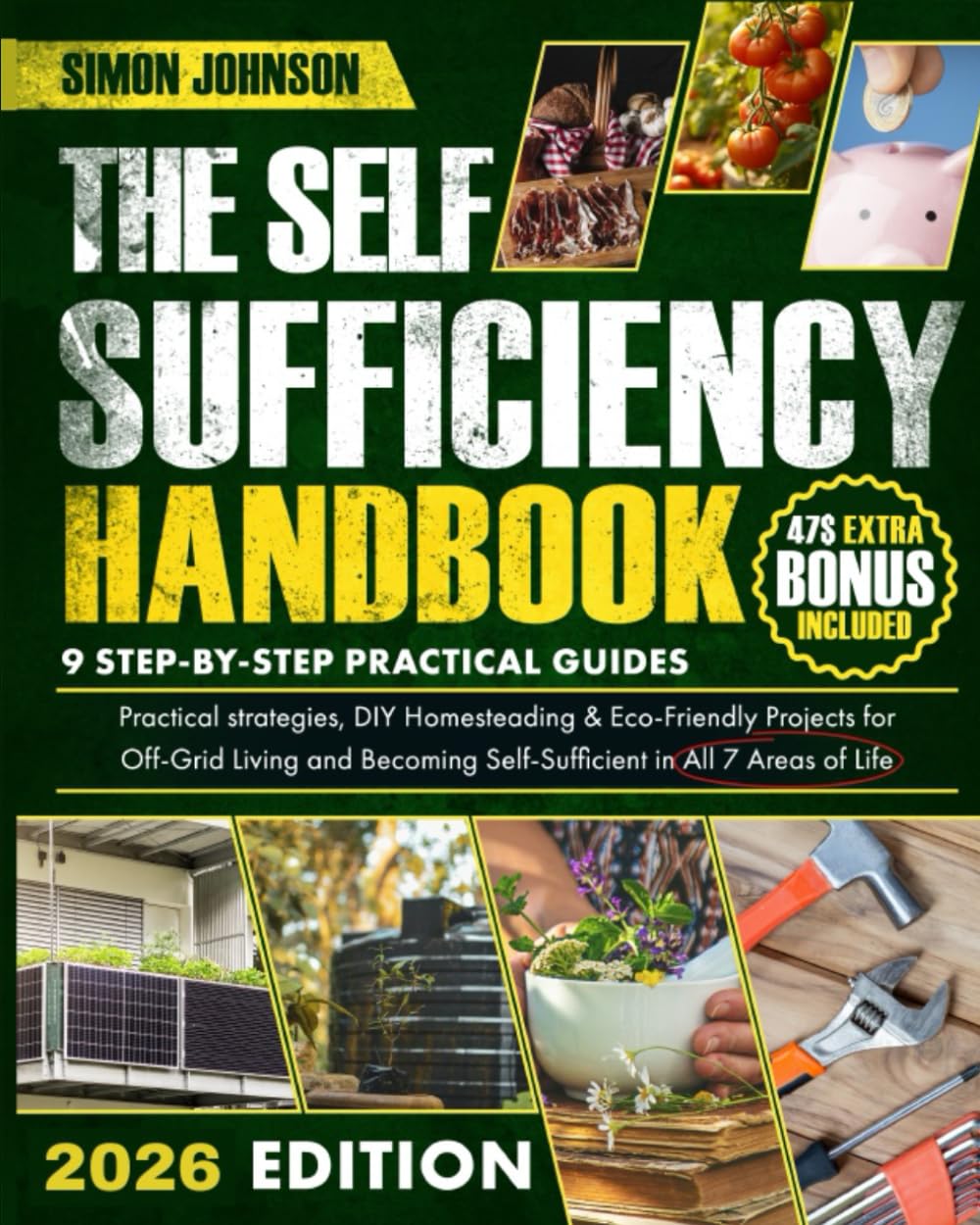 The Self-Sufficiency Handbook - Practical Strategies, DIY Homesteading & Eco-friendly Projects for Off-Grid Living and Becoming Self-Sufficient in All 7 Areas of Life baixar livro de graça