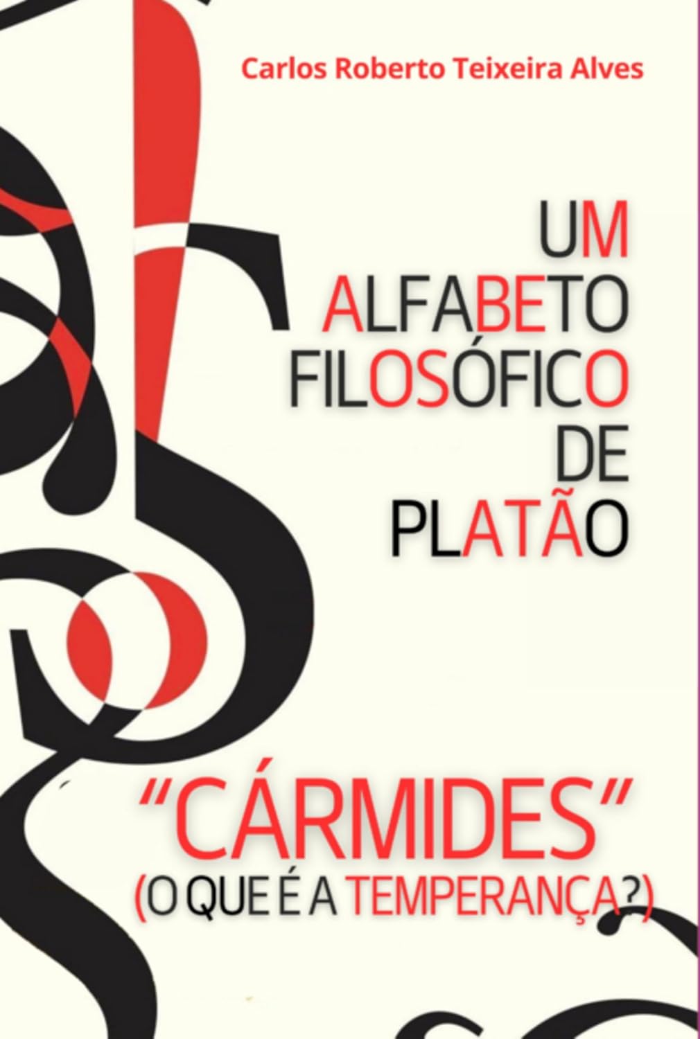 Um Alfabeto Filosófico De Platão - Cármides baixar o livro de graça