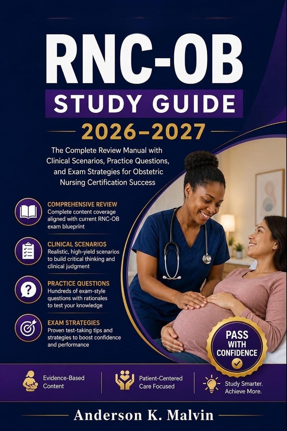 Rnc-ob Study Guide 2026–2027: The Complete Review Manual with Clinical Scenarios, Practice Questions, and Exam Strategies for Obstetric Nursing Certification Success (English Edition) baixar o livro de graça
