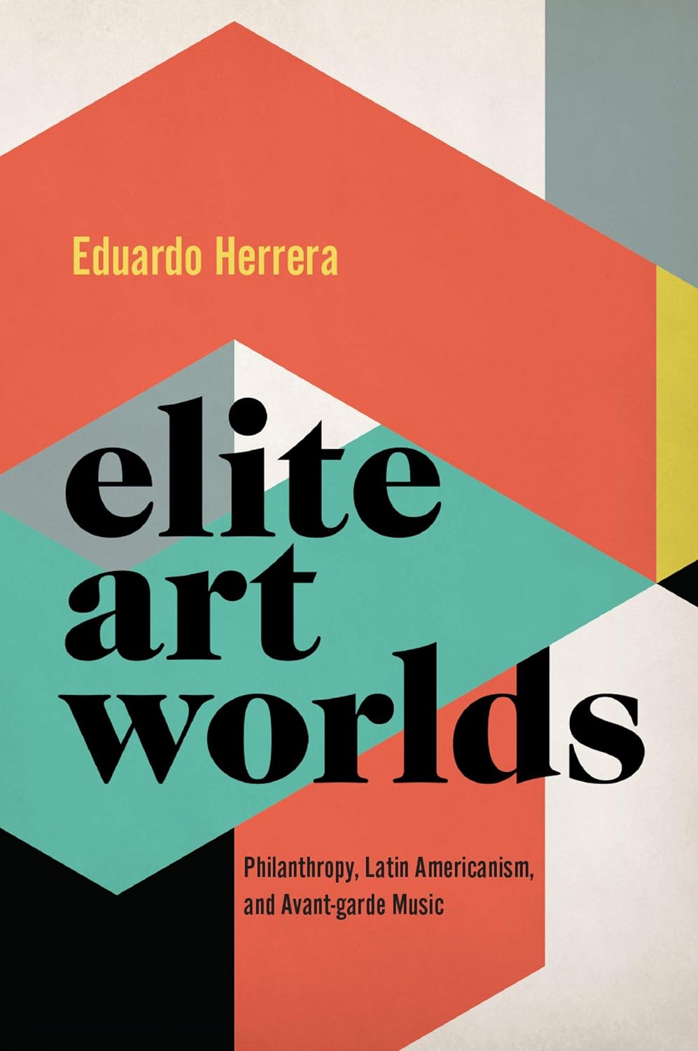 capítulo por capítulo baixar Elite Art Worlds: Philanthropy, Latin Americanism, and Avant-garde Music (Currents in Latin American and Iberian Music) (English Edition)