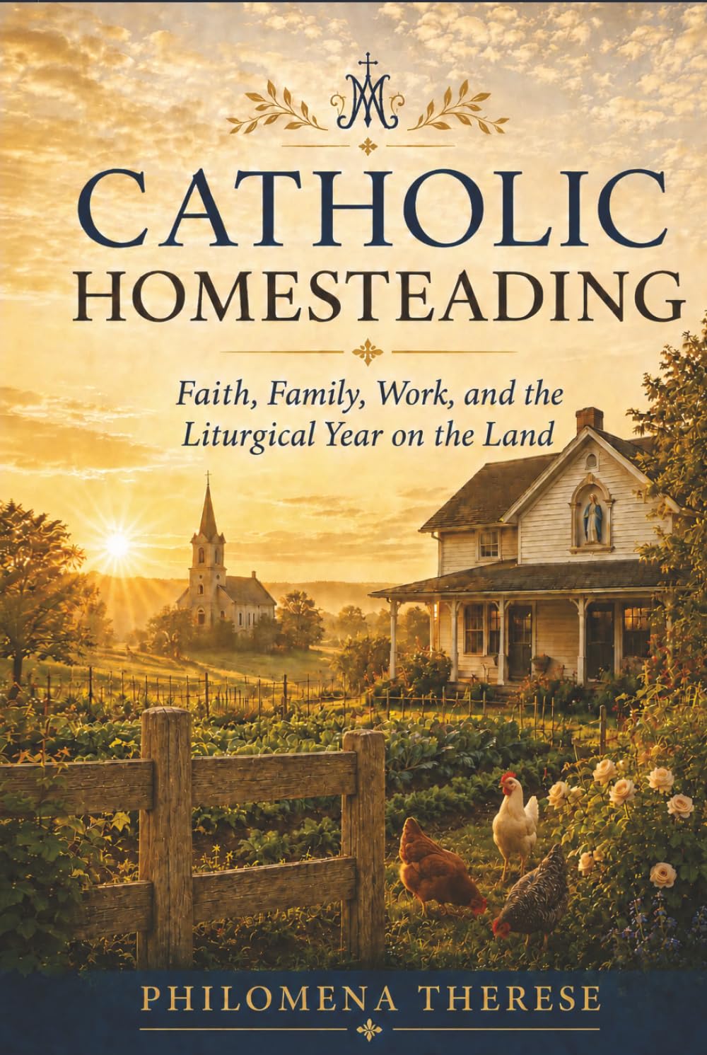 Catholic Homesteading: Faith, Family, Work, and the Liturgical Year on the Land baixar o livro de graça
