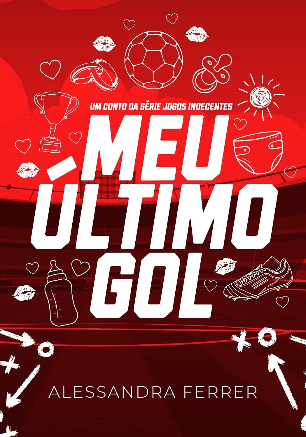 capítulo por capítulo baixar MEU ÚLTIMO GOL: Um conto da série Jogos Indecentes