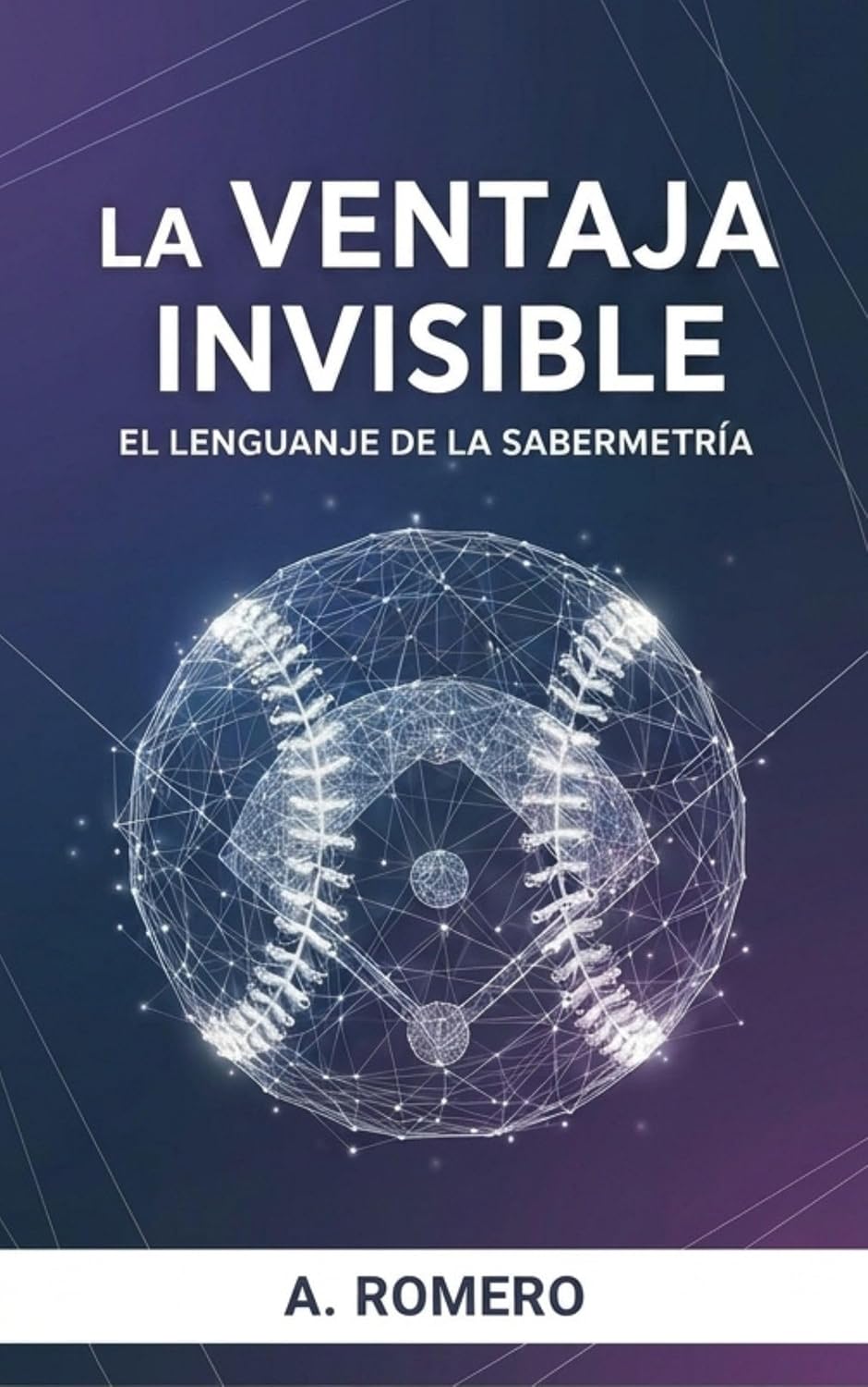 capítulo por capítulo baixar La Ventaja Invisible: El Lenguaje de la Sabermetría (Spanish Edition)