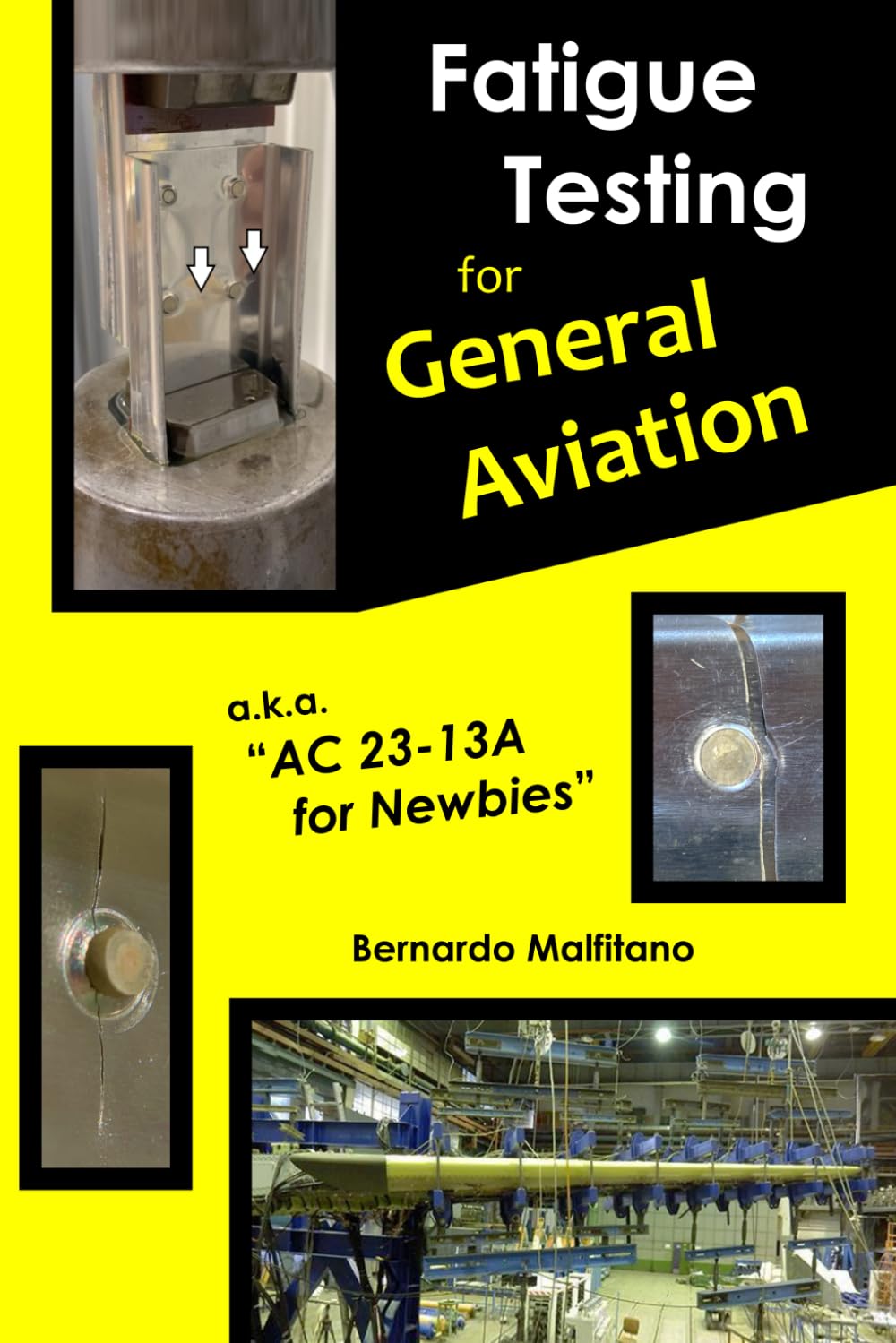Fatigue Testing for General Aviation: a.k.a. "AC23-13A for Newbies" baixar livro de graça