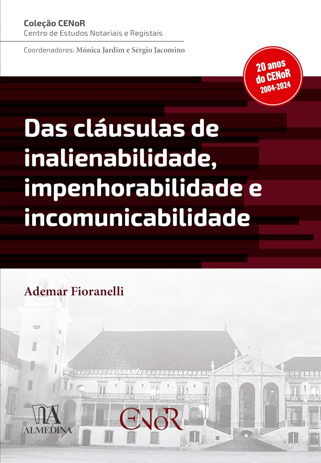Das cláusulas de inalienabilidade, impenhorabilidade e incomunicabilidade