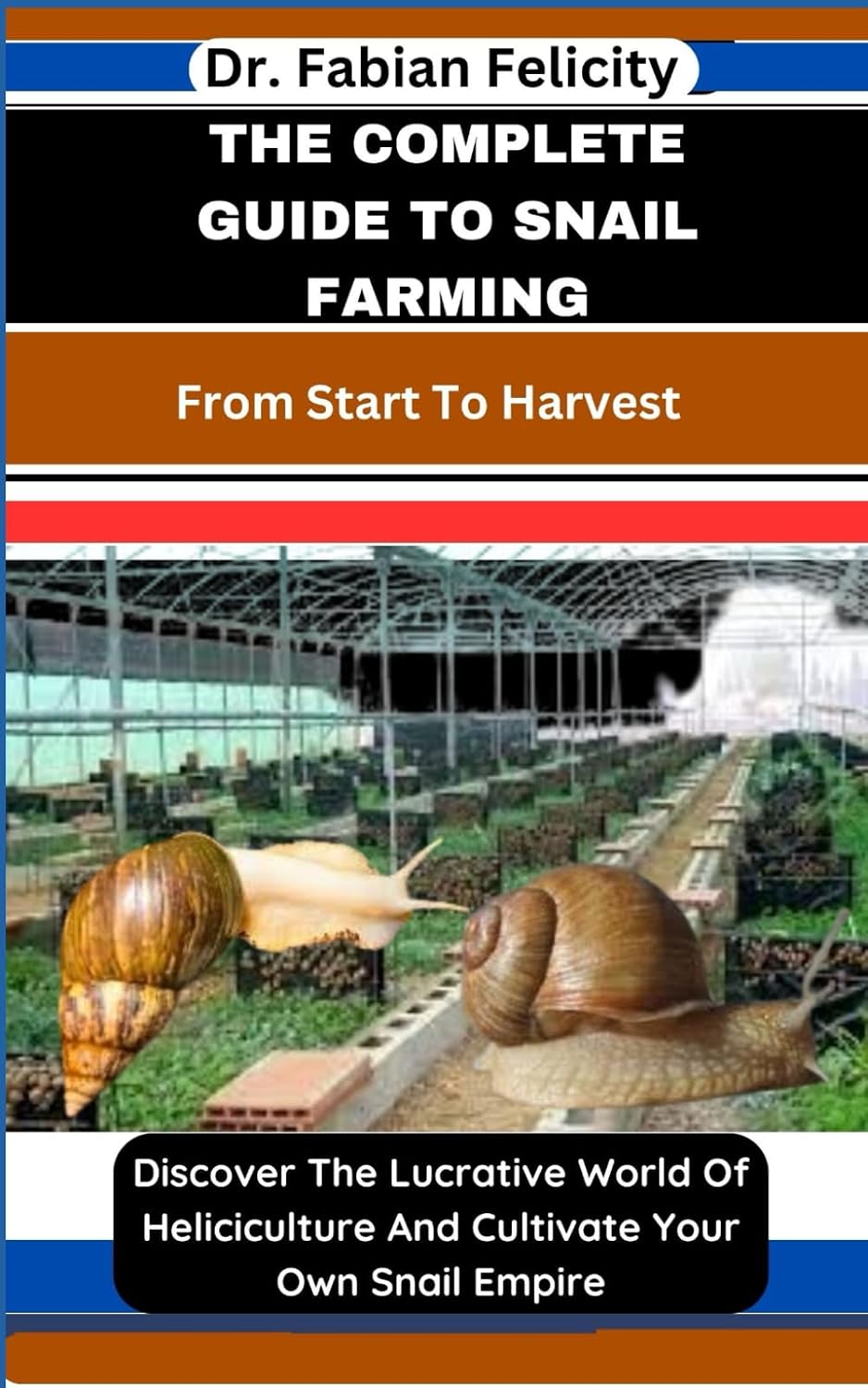 capítulo por capítulo baixar THE COMPLETE GUIDE TO SNAIL FARMING: From Start To Harvest: Discover The Lucrative World Of Heliciculture And Cultivate Your Own Snail Empire