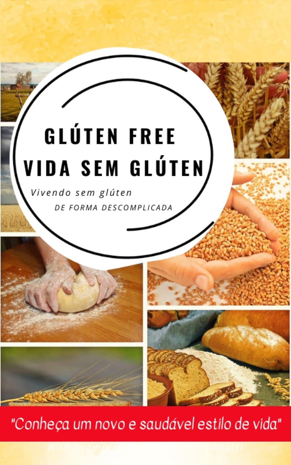 GLÚTEN FREE - VIDA SEM GLÚTEN. Vivendo sem glúten de forma descomplicada baixar o livro de graça