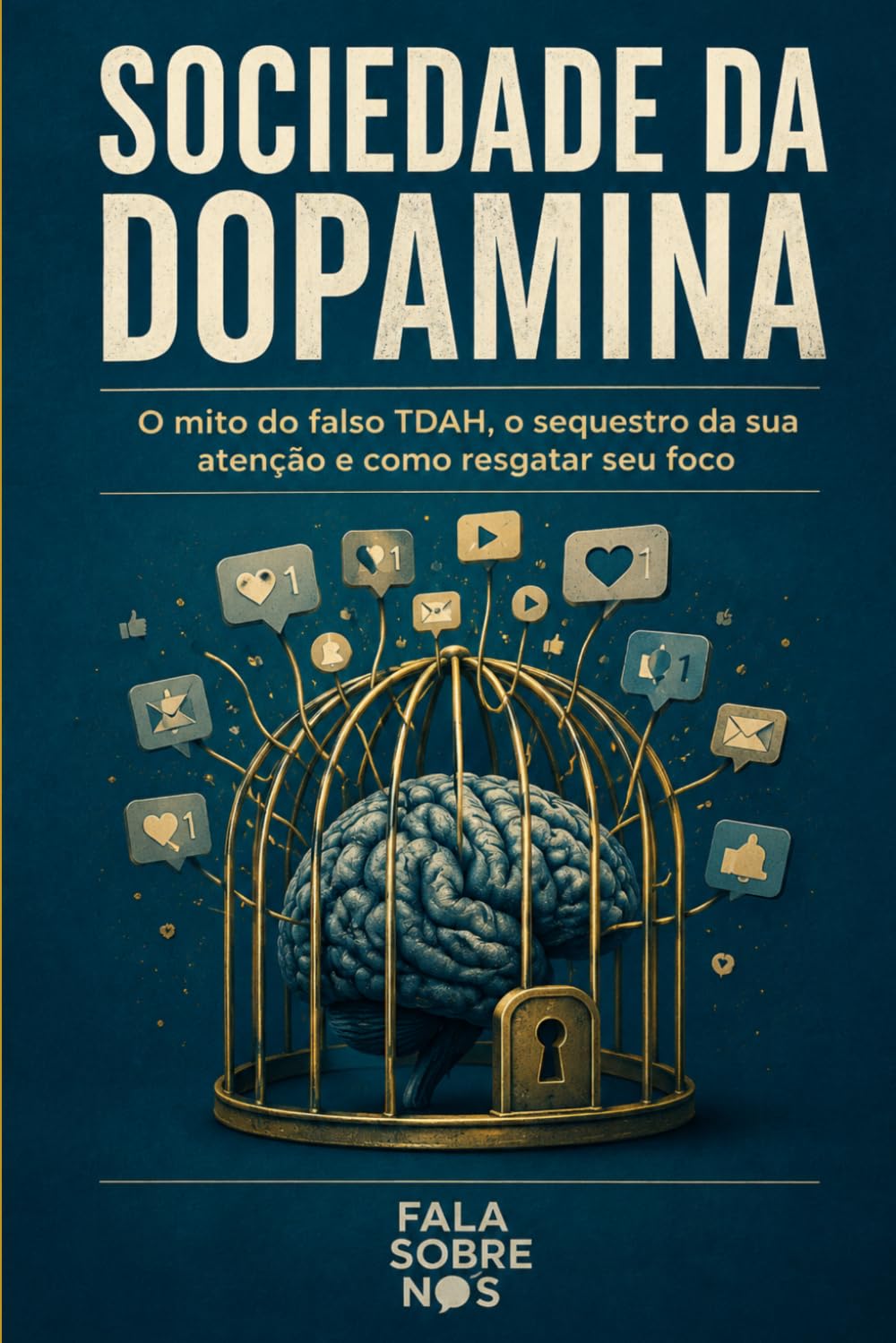 Sociedade da Dopamina: O mito do falso TDAH, o sequestro da sua atenção e como resgatar seu foco (Portuguese Edition) baixar o livro de graça