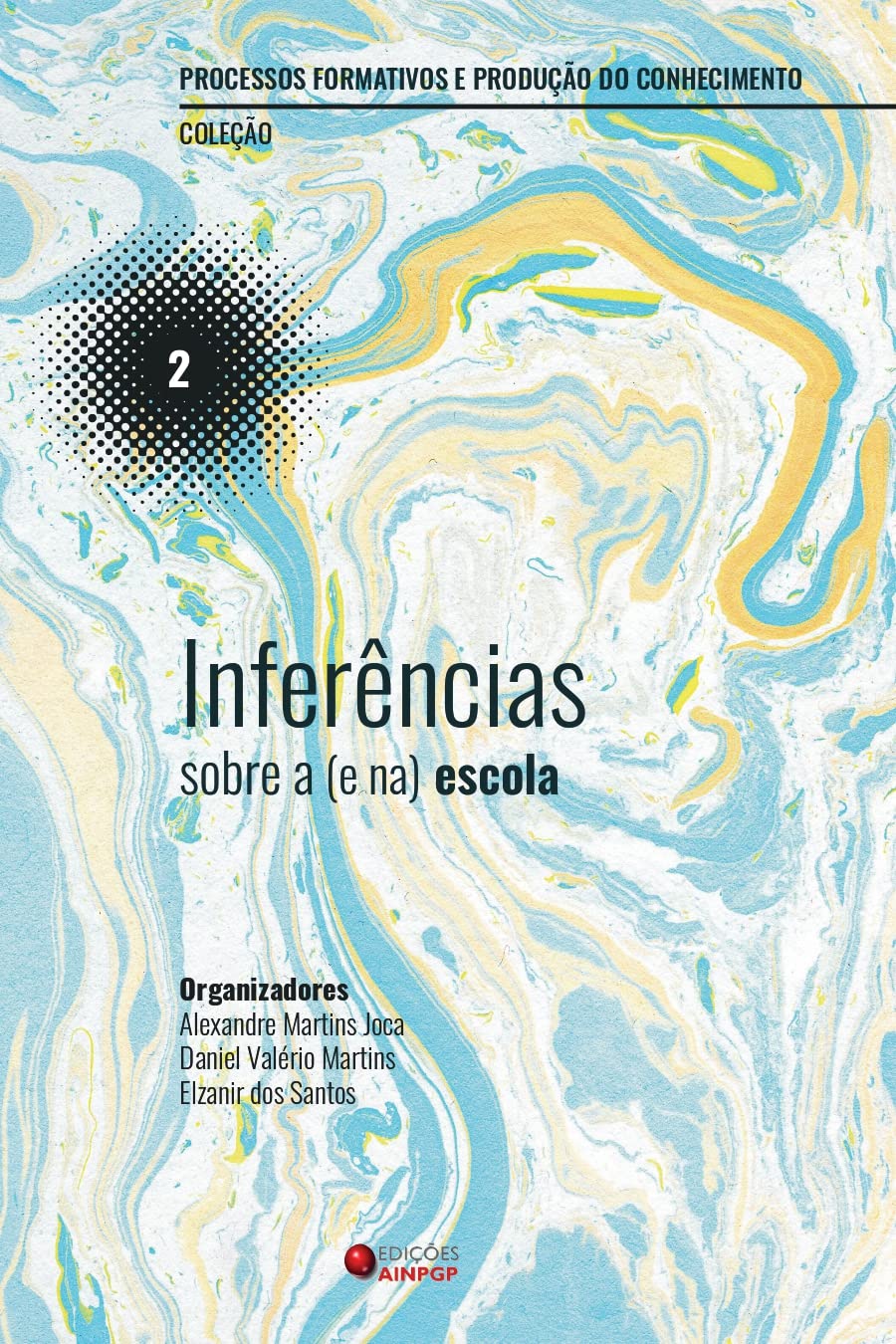 ler totalmente Inferências sobre a (e na) escola (Processos formativos e produção do conhecimento Livro 2)