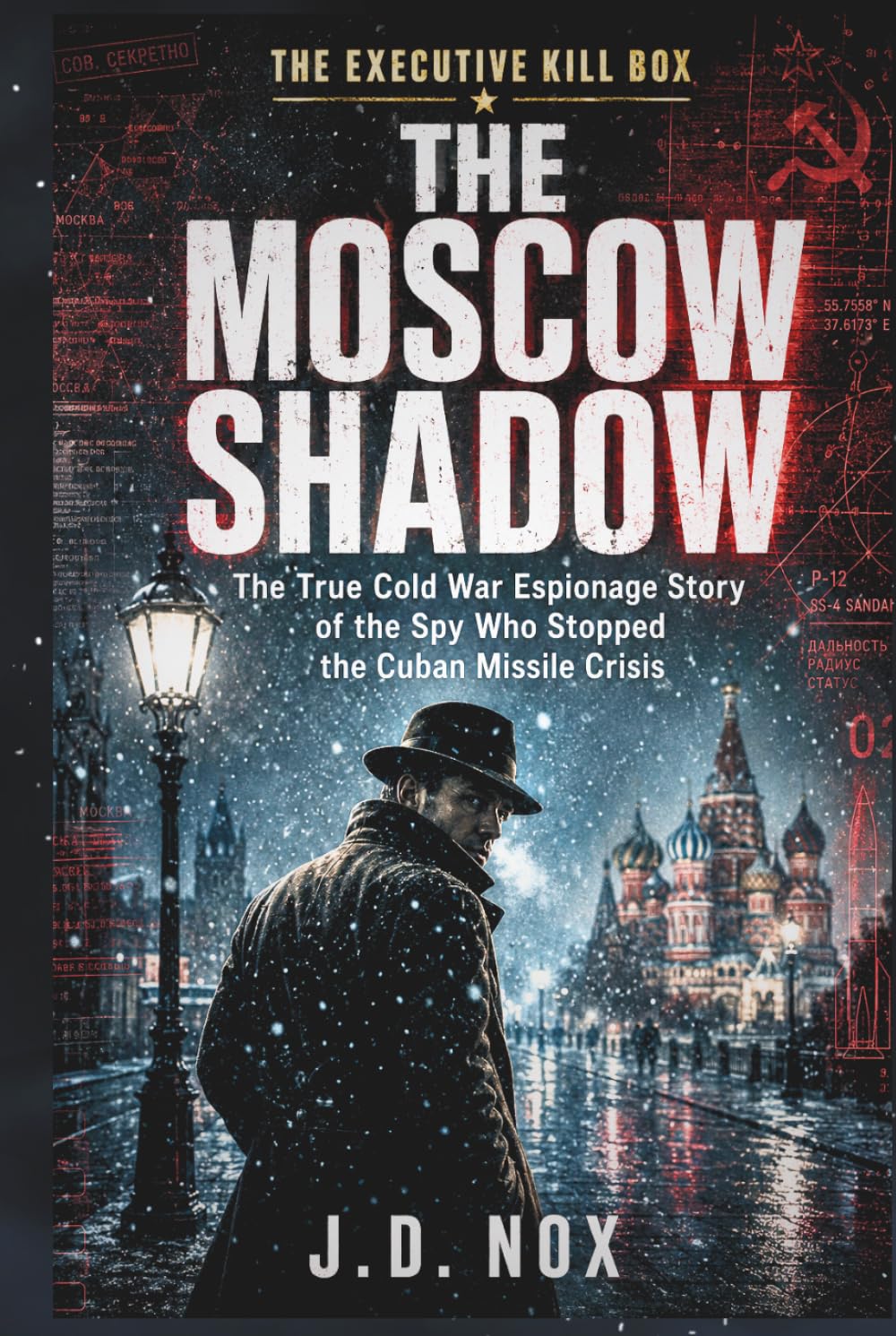 capítulo por capítulo baixar The Moscow Shadow: The True Cold War Espionage Story of the Spy Who Stopped the Cuban Missile Crisis (The Executive Kill Box: Declassified Spies, Scandals, and the Dark History of the State)
