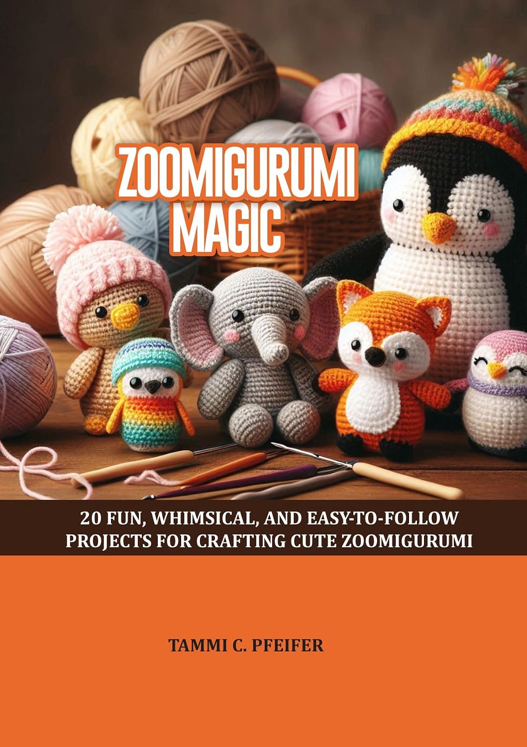ZOOMIGURUMI MAGIC: 20 FUN, WHIMSICAL, AND EASY-TO-FOLLOW PROJECTS FOR CRAFTING CUTE ZOOMIGURUMI CHARACTERS (English Edition) baixar livro de graça