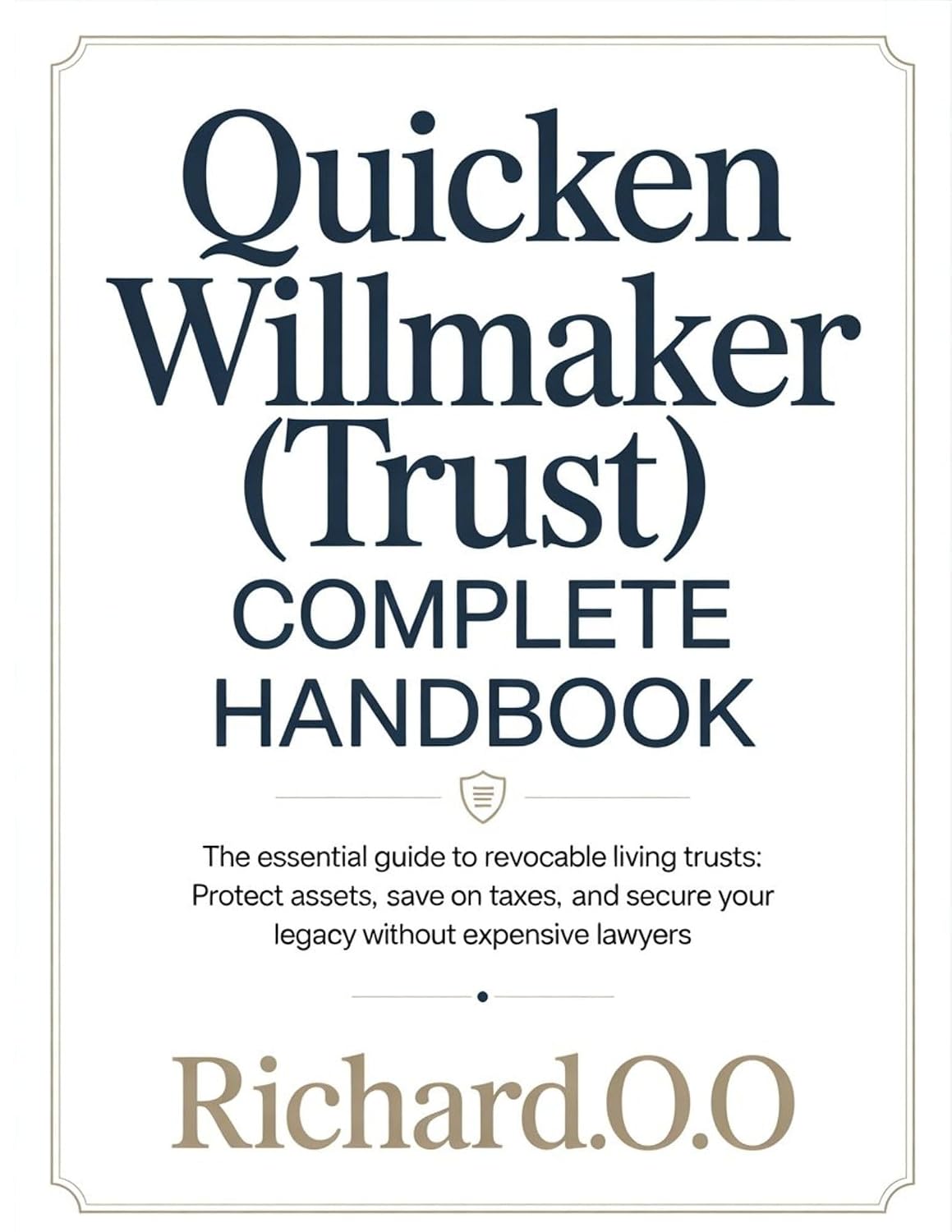 QUICKEN WILLMAKER (TRUST) COMPLETE HANDBOOK: The Essential Guide to Revocable Living Trusts: Protect Assets, Save on Taxes, and Secure Your Legacy Without Expensive Lawyers (English Edition) baixar livro de graça