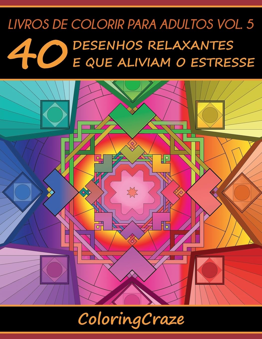 Livros de colorir para adultos vol. 5: 40 desenhos relaxantes e que aliviam o estresse baixar o livro de graça