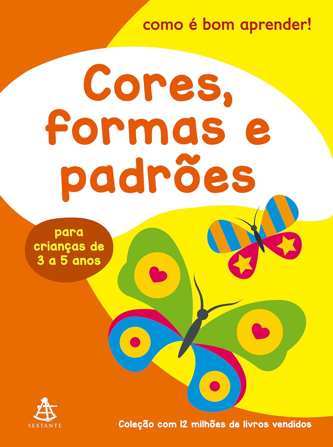 Cores, formas e padrões (Como É Bom Aprender!)