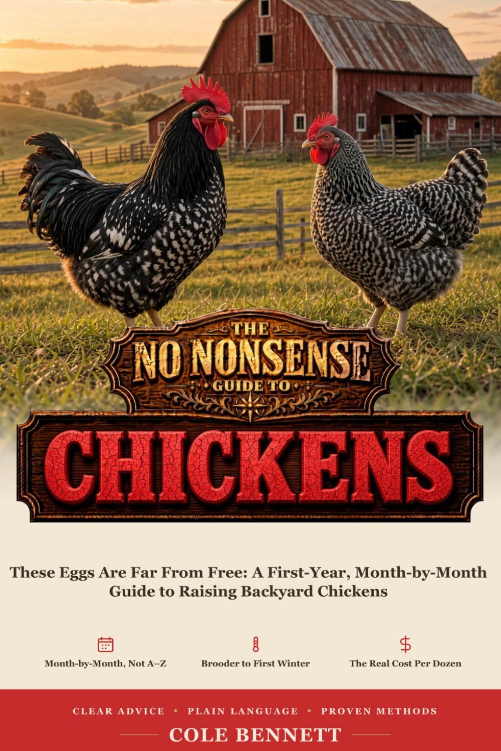 ler totalmente THE NO-NONSENSE GUIDE TO CHICKENS: These Eggs Are Far From Free A First-Year, Month-by-Month Guide to Raising Backyard Chickens