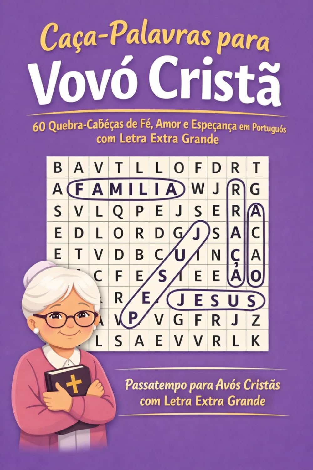 capítulo por capítulo baixar Caca-Palavras para Vovo Crista: 60 Quebra-Cabecas de Fe, Amor e Esperanca em Portugues com Letra Extra Grande: Passatempo para Avos Cristas com Letra... com Solucoes Completas (Portuguese Edition)
