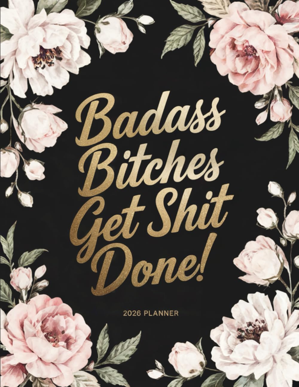 ler totalmente Badass Bitches Get Shit Done!: Weekly & Monthly Calendar With Motivational Quotes For Women - Funny Gift