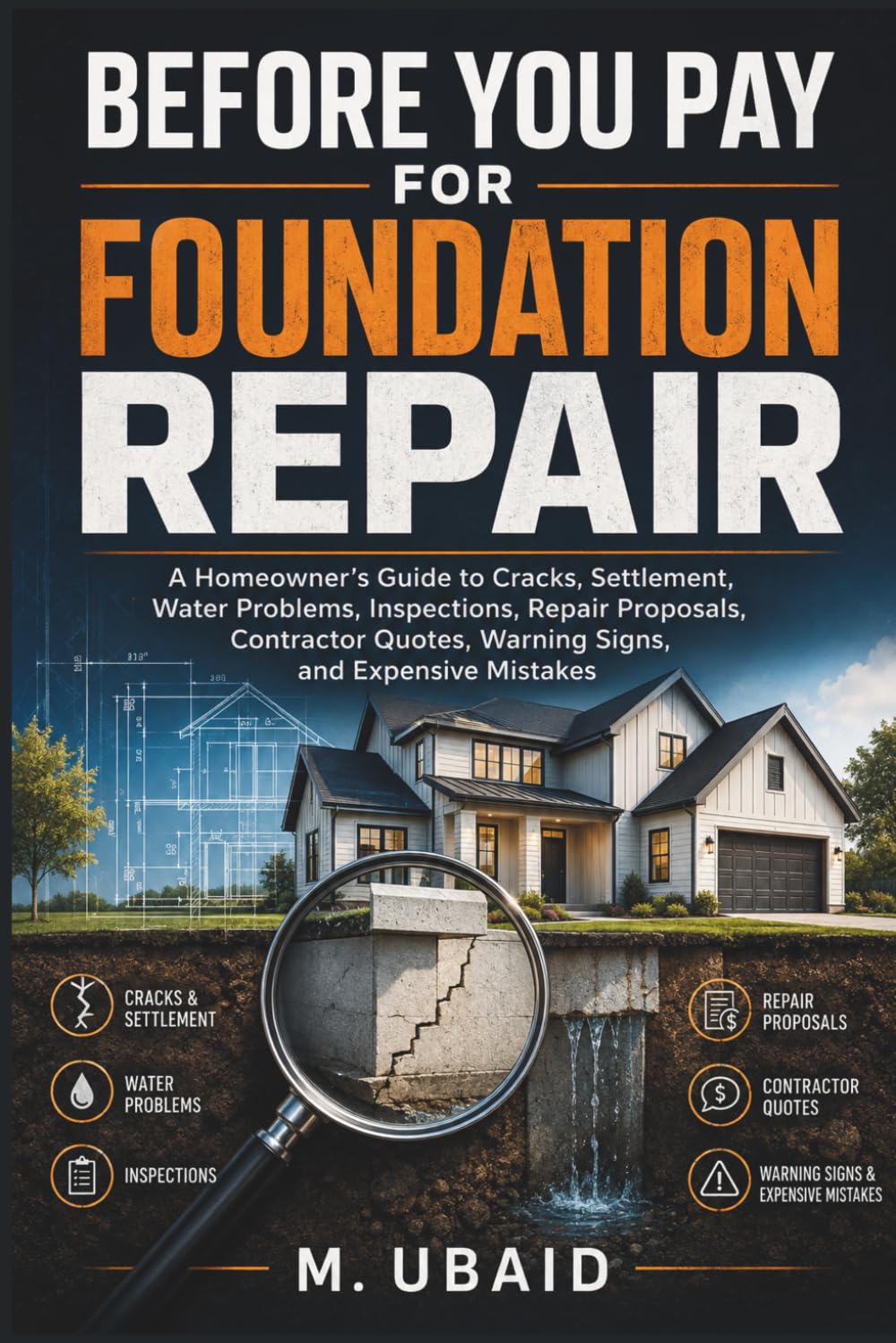 Before You Pay for Foundation Repair: A Homeowner's Guide to Cracks, Settlement, Water Problems, Inspections, Repair Proposals, Contractor Quotes, Warning Signs, and Expensive Mistakes baixar livro de graça