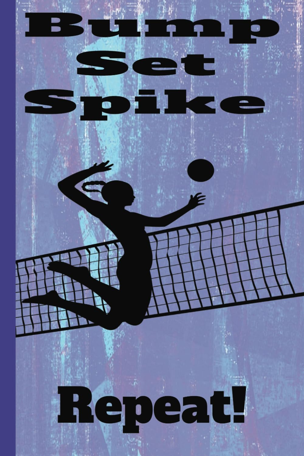 ler totalmente Bump Set Spike Repeat!: Volleyball Wide Ruled Notebook