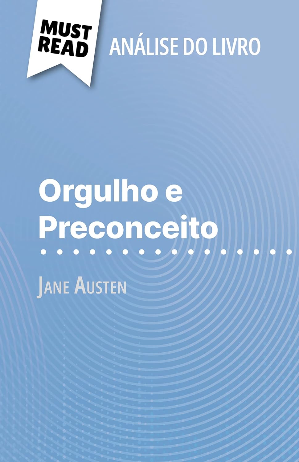 Orgulho e Preconceito de Jane Austen (Análise do livro): Análise completa e resumo pormenorizado do trabalho baixar livro de graça