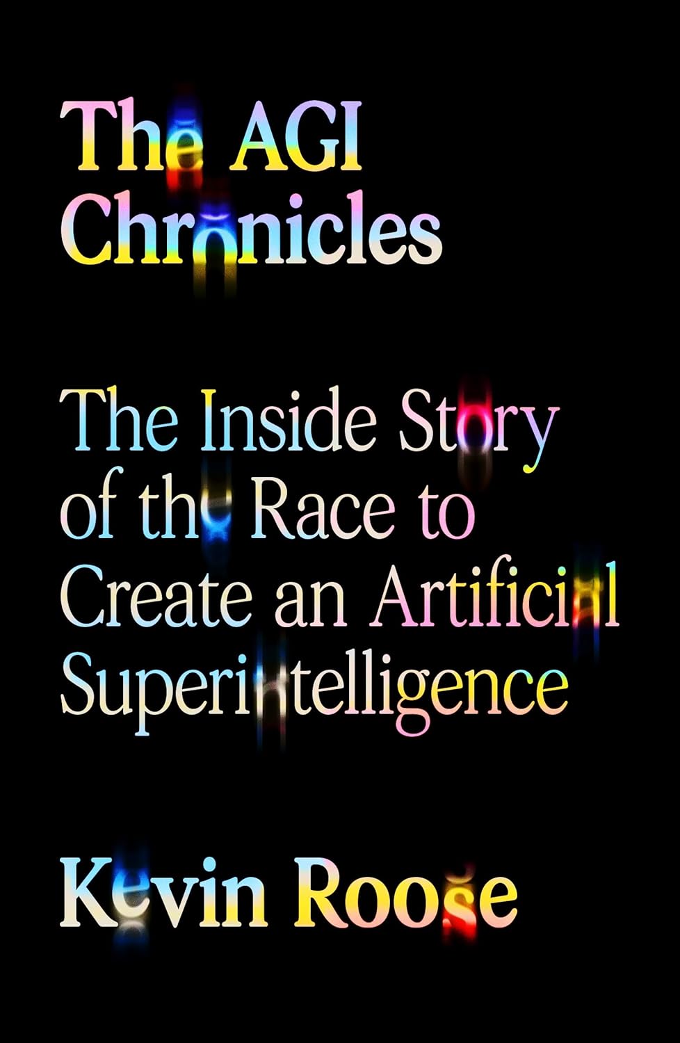 The AGI Chronicles: The Inside Story of the Race to Create an Artificial Superintelligence (English Edition) baixar livro de graça