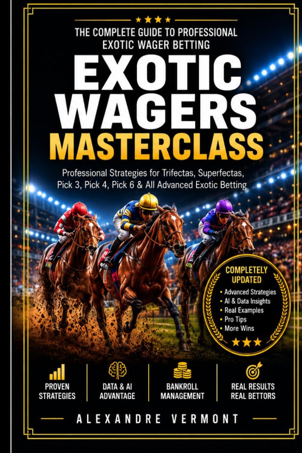 capítulo por capítulo baixar Exotic Wagers Mastercl: Professional Strategies for Exacta, Trifecta, Superfecta, Pick 3, Pick 4, Pick 5, Pick 6 and Advanced Horse Racing Betting
