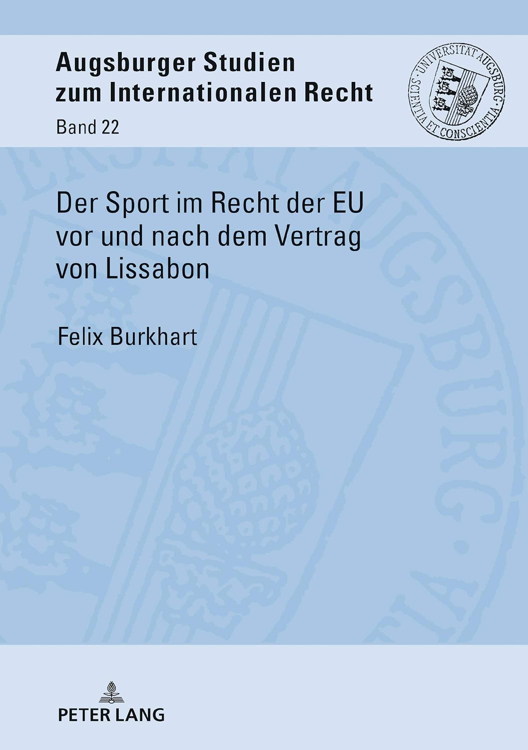 ler totalmente Der Sport im Recht der EU vor und nach dem Vertrag von Lissabon (Augsburger Studien zum internationalen Recht 22) (German Edition)