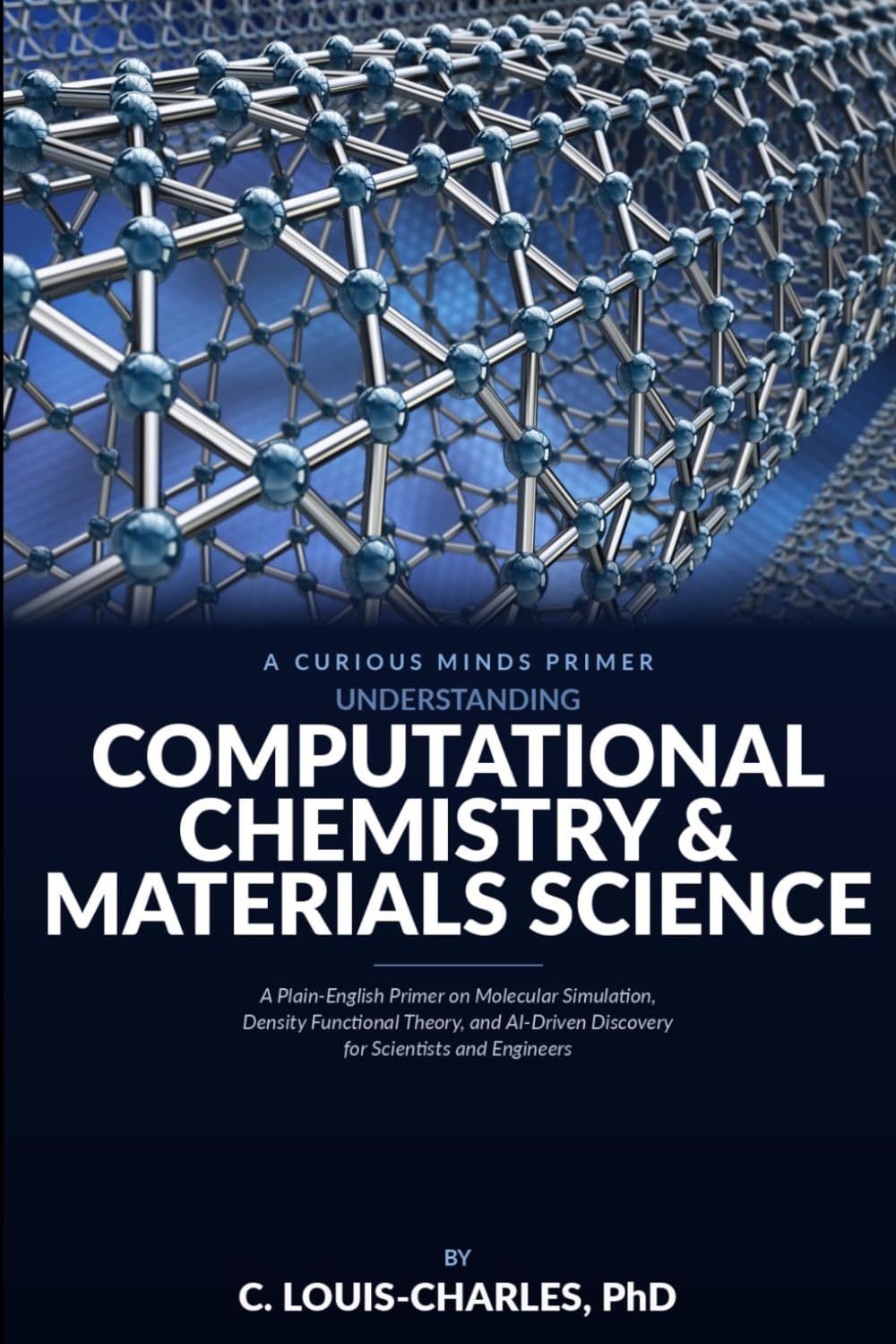 ler totalmente Understanding Computational Chemistry and Materials Science: A Plain-English Primer on Molecular Simulation, Density Functional Theory, and AI-Driven Discovery for Scientists and Engineers: 3