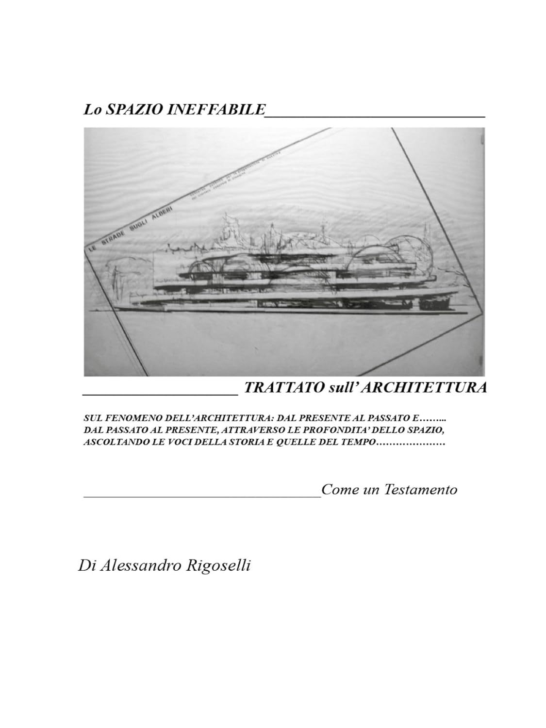 Lo Spazio Ineffabile (Italian Edition)