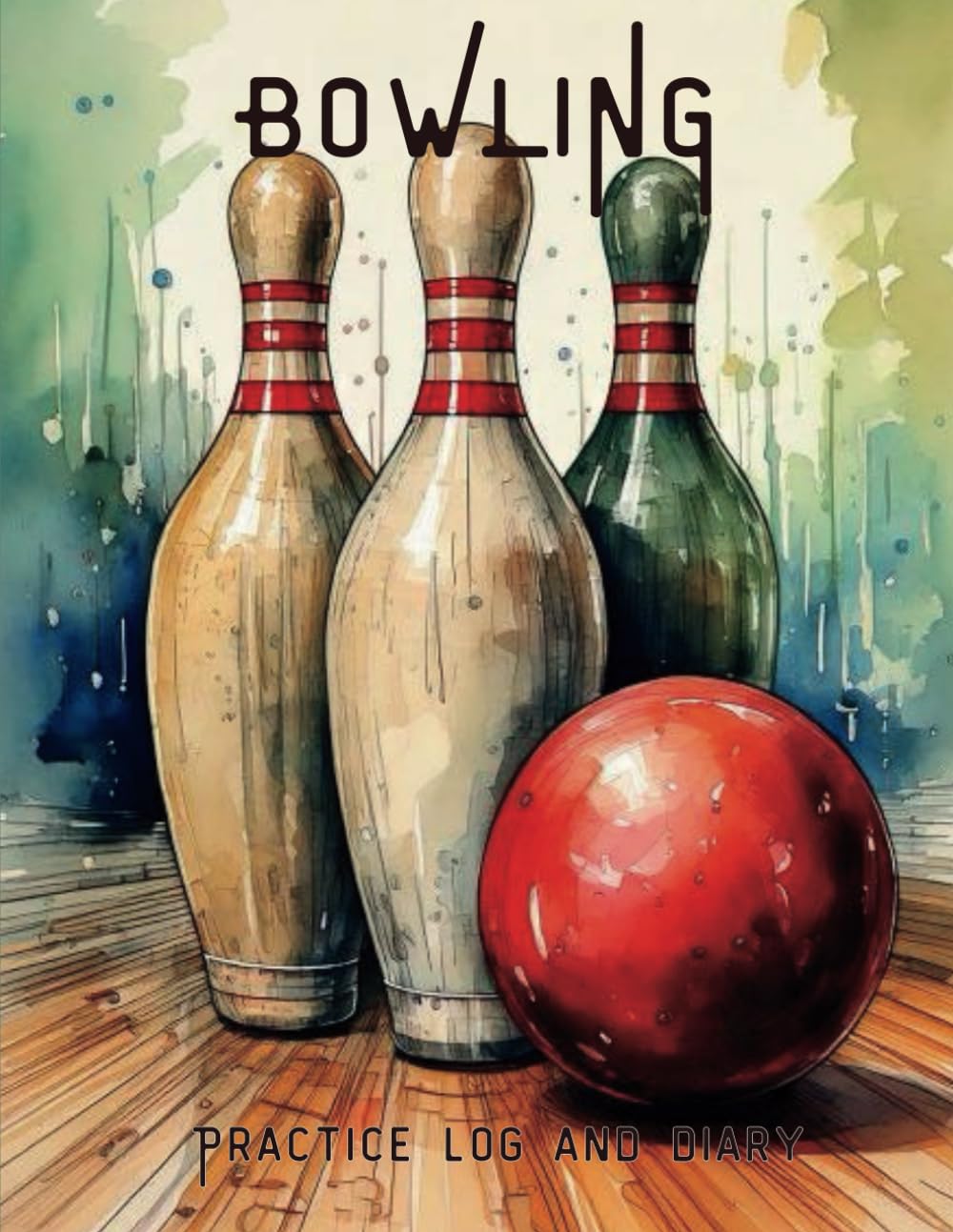 capítulo por capítulo baixar Bowling Practice Log & Diary: Track Your Daily Progress and Skill Development