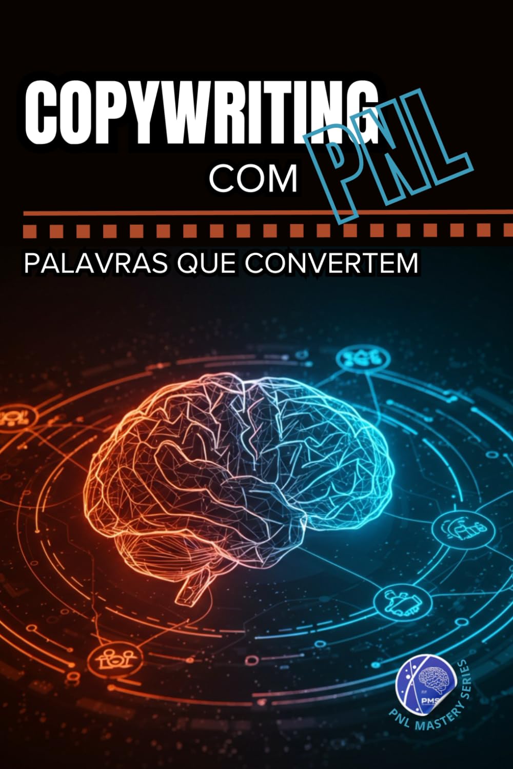 ler totalmente Copywriting com PNL: Palavras que convertem (PNL Mastery Series) (Portuguese Edition)