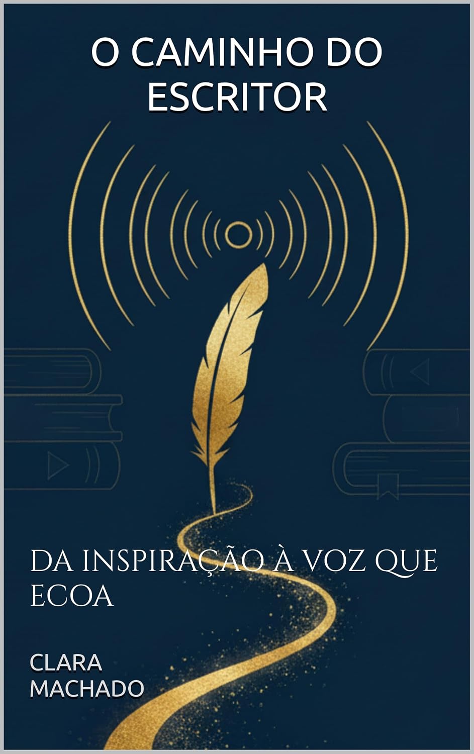 O Caminho do Escritor: Da Inspiração à Voz Que Ecoa baixar livro de graça