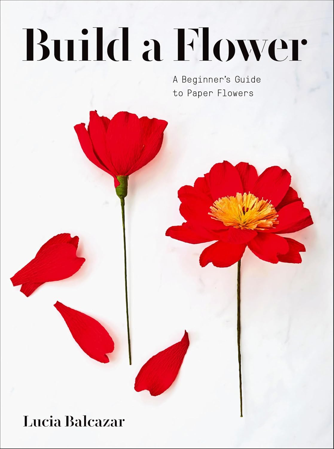 ler totalmente Build a Flower: A Beginner's Guide to Paper Flowers (English Edition)