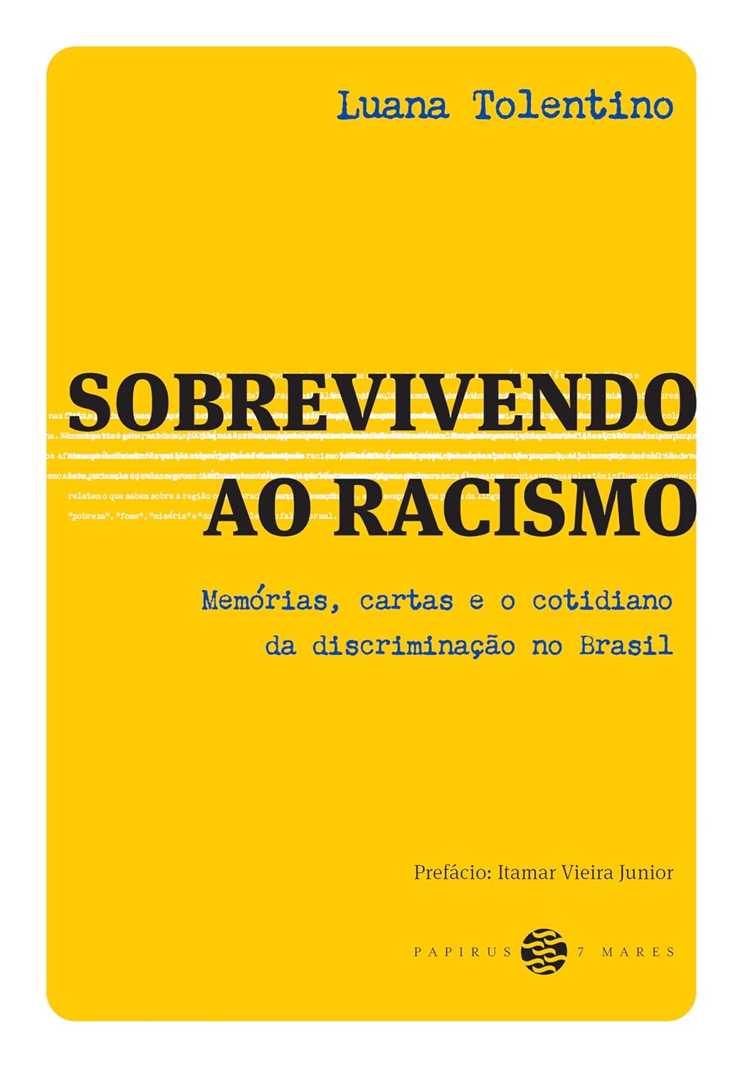 Sobrevivendo ao racismo:: Memórias, cartas e o cotidiano da discriminação no Brasil baixar livro de graça