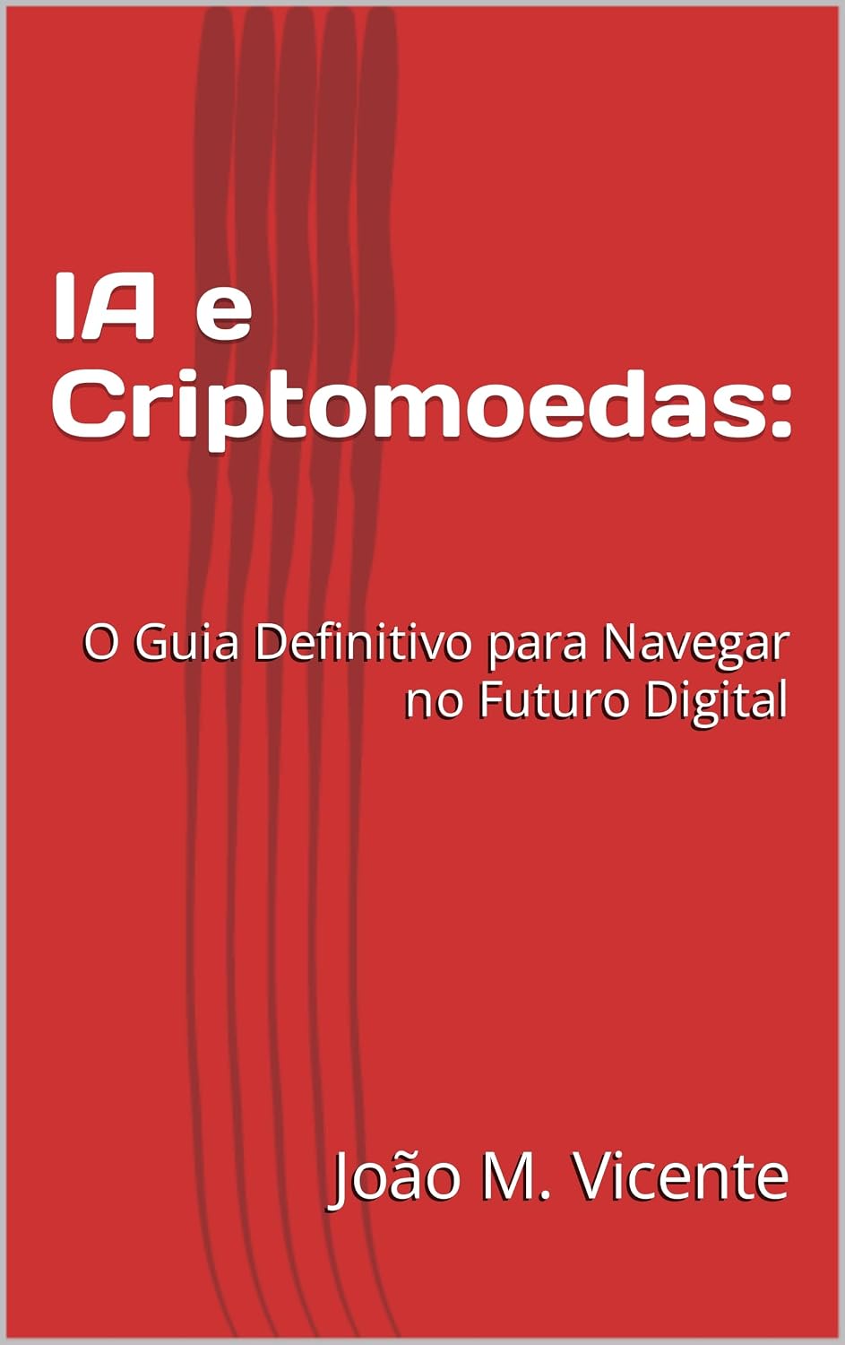 capítulo por capítulo baixar IA e Criptomoedas:: O Guia Definitivo para Navegar no Futuro Digital