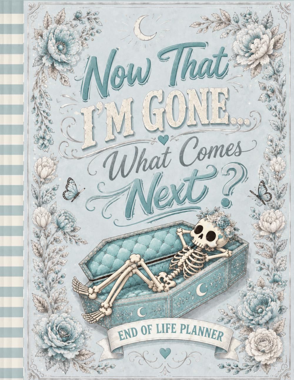 capítulo por capítulo baixar Now That I’m Gone… What Comes Next?: A Funny End-of-Life Planner for Final Wishes, Accounts & Important Details