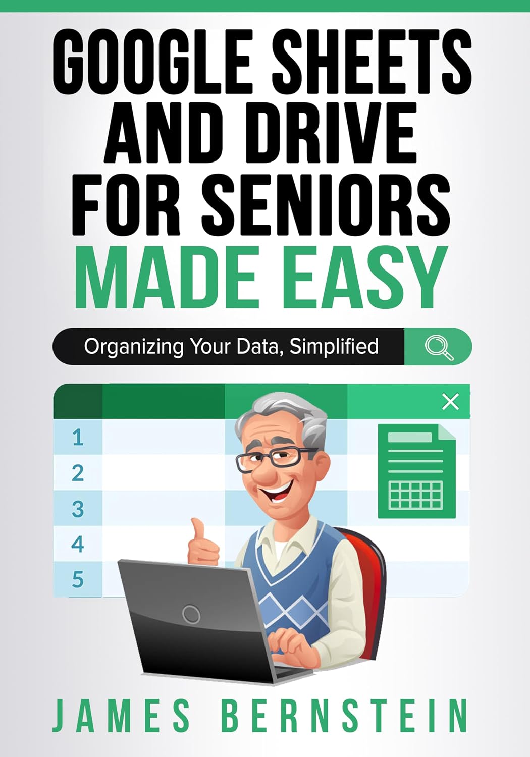 Google Sheets and Drive for Seniors Made Easy: Organizing Your Data, Simplified (Computers for Seniors Made Easy Book 12) (English Edition) baixar livro de graça