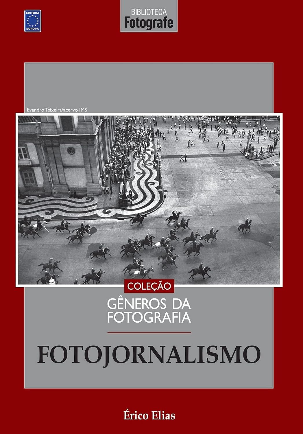ler totalmente Coleção Gêneros da Fotografia - Fotojornalismo