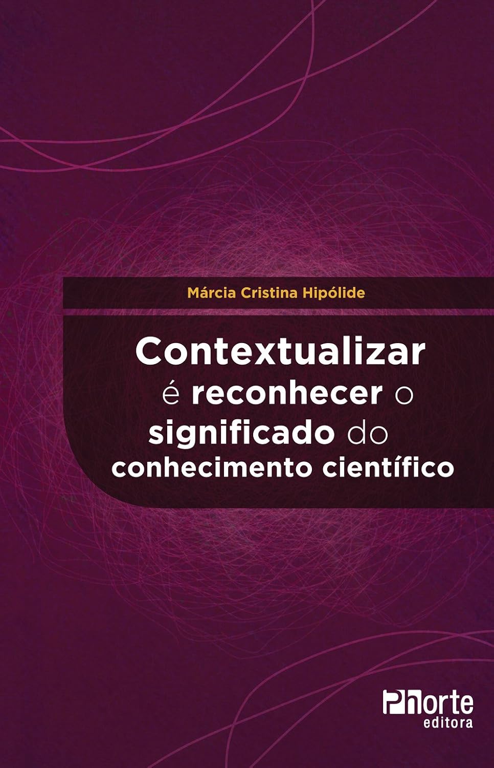 Contextualizar É Reconhecer o Significado do Conhecimento Científico baixar o livro de graça