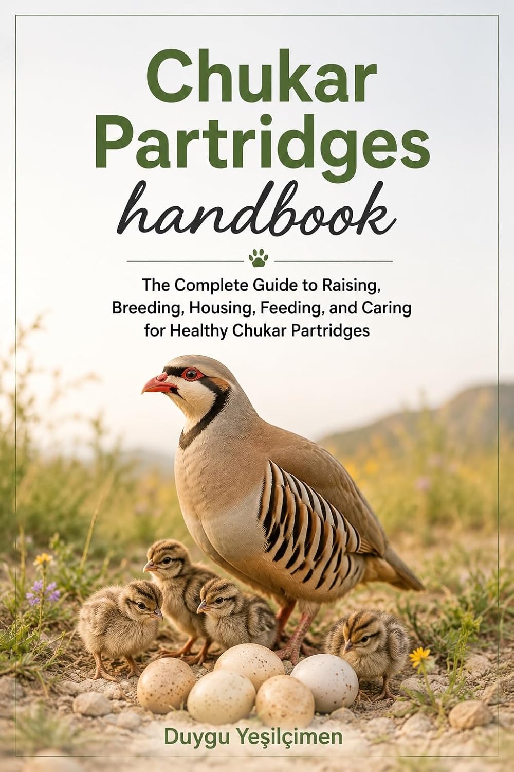 Chukar Partridges Handbook: The Complete Guide to Raising, Breeding, Housing, Feeding, Training, and Caring for Healthy Chukar Partridges (Animal Care... History Handbook Series) (English Edition) baixar o livro de graça
