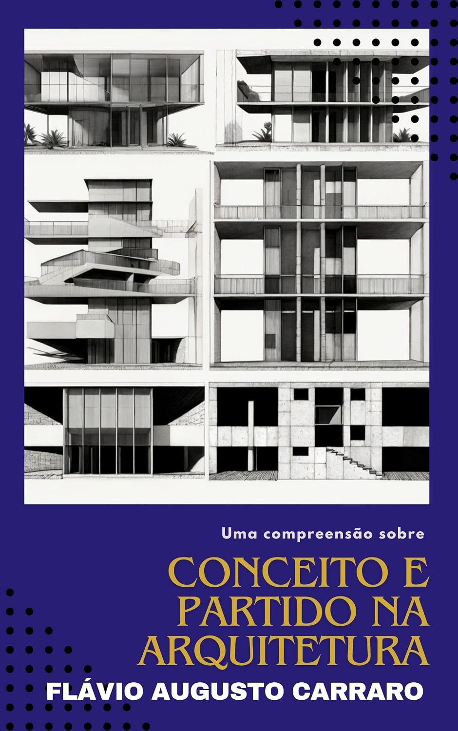 ler totalmente Uma compreensão sobre: CONCEITO E PARTIDO NA ARQUITETURA: Fundamentos e Aplicações (Arquitetura Descomplicada)